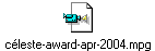 céleste-award-apr-2004.mpg